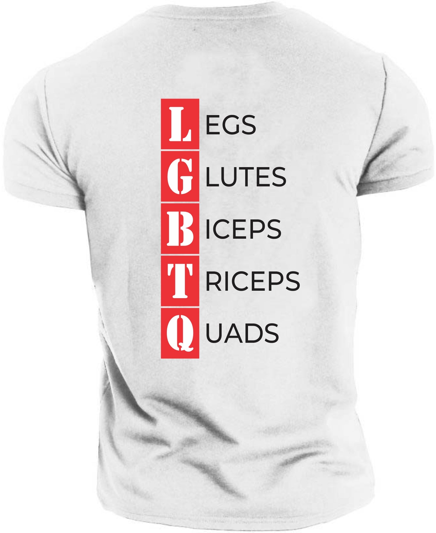 Gym T-shirt LGBTQ (Legs,glutes,biceps,triceps,quads)