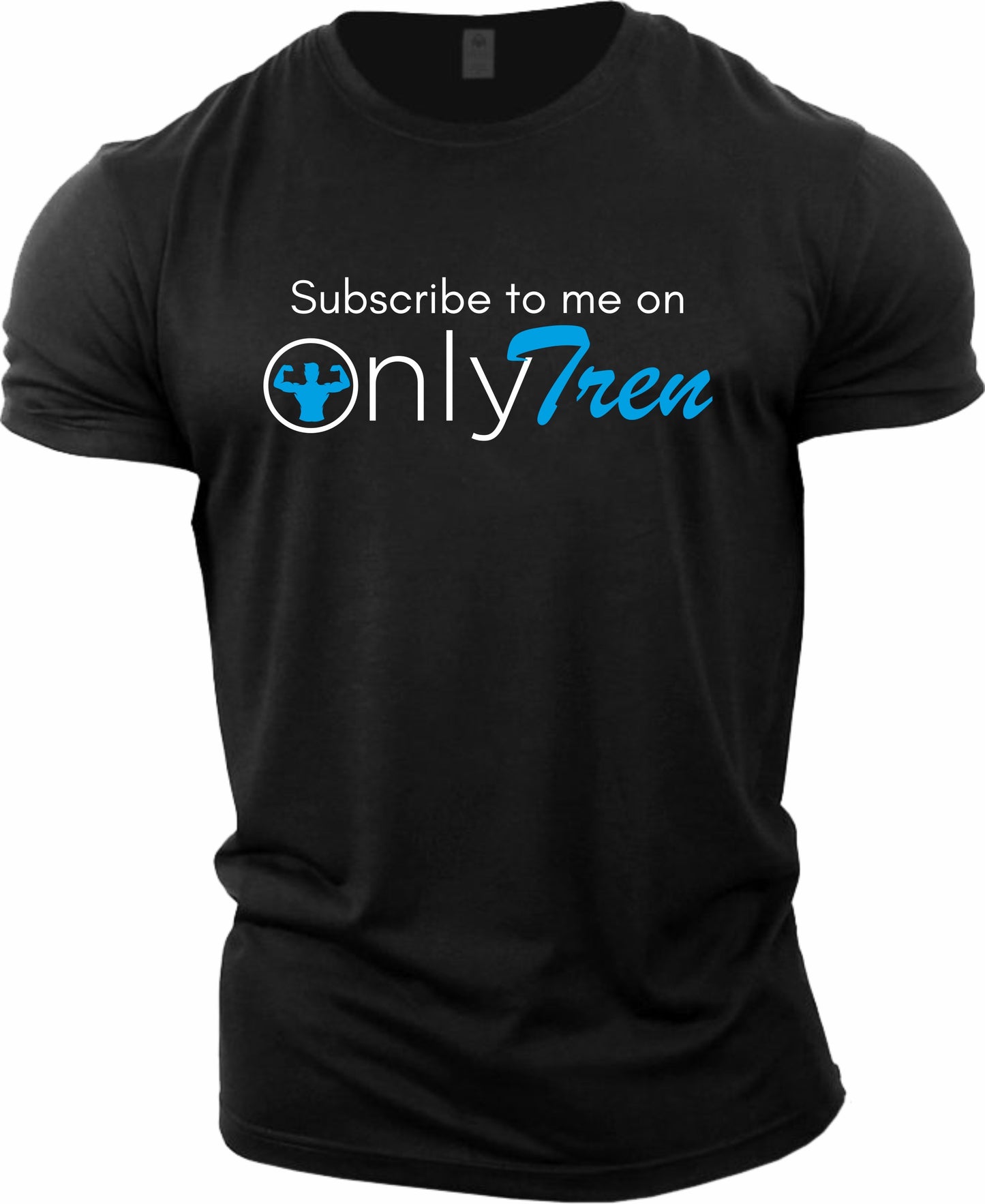 Gym T-shirt subscribe on me to my OnlyTren