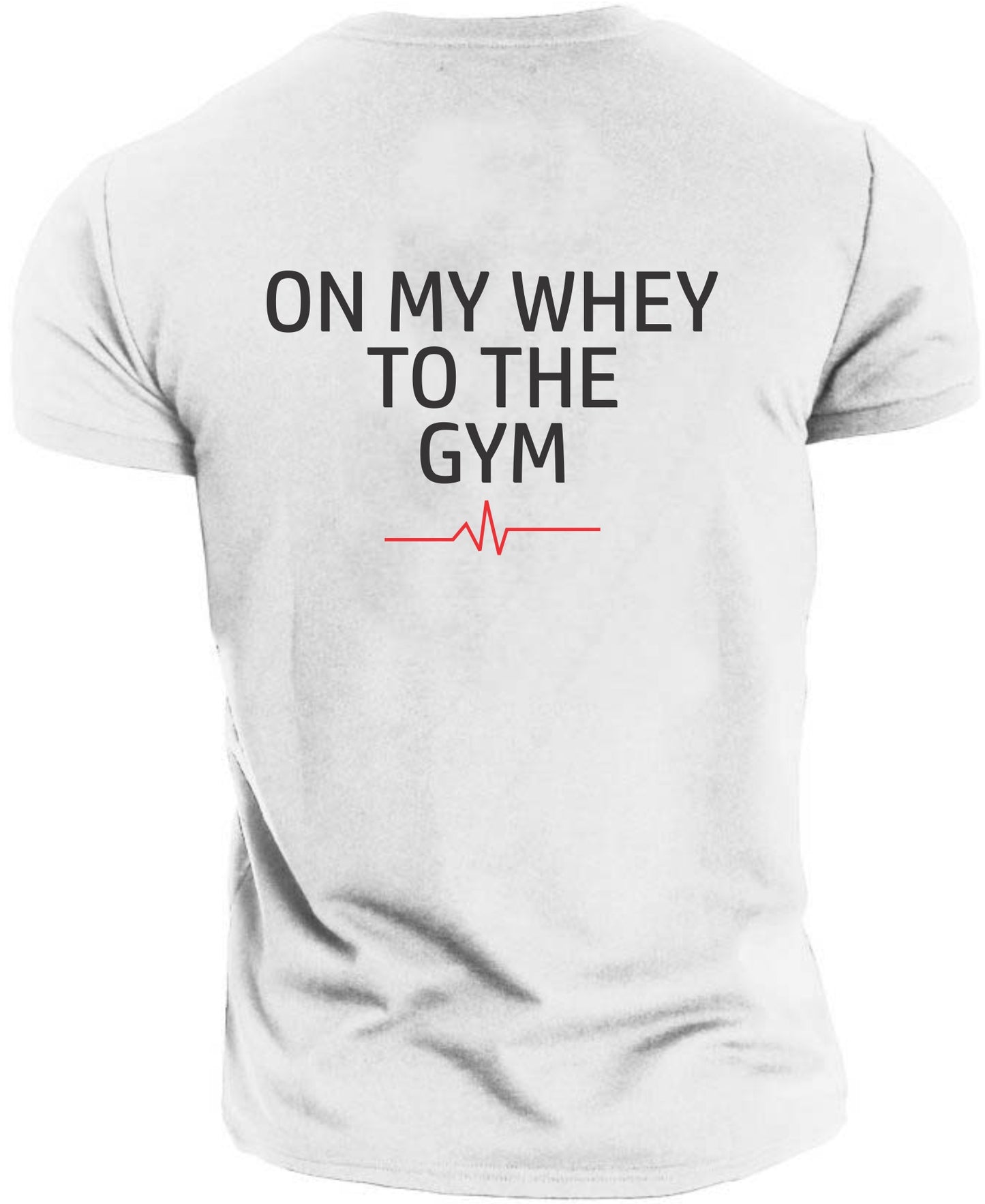 Gym T-shirt (on my whey to the gym)