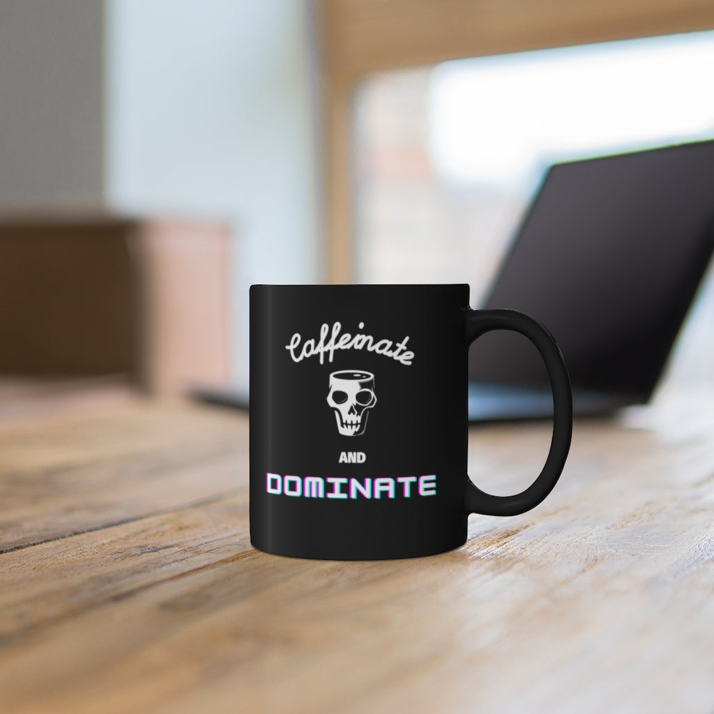 Cafainate and Dominate Mug