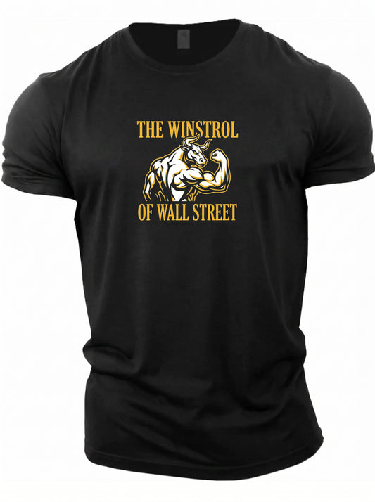 Gym T-shirt The Winstrol of Wall Street