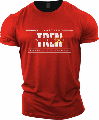 Gym T-shirt Tren Will (Not) Make You Superman