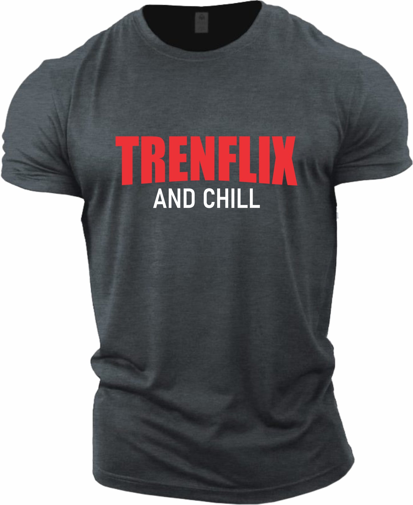 Gym T-shirt Trenflix and Chill
