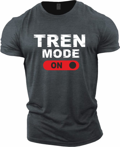 Tren Mode On Gym T-Shirt