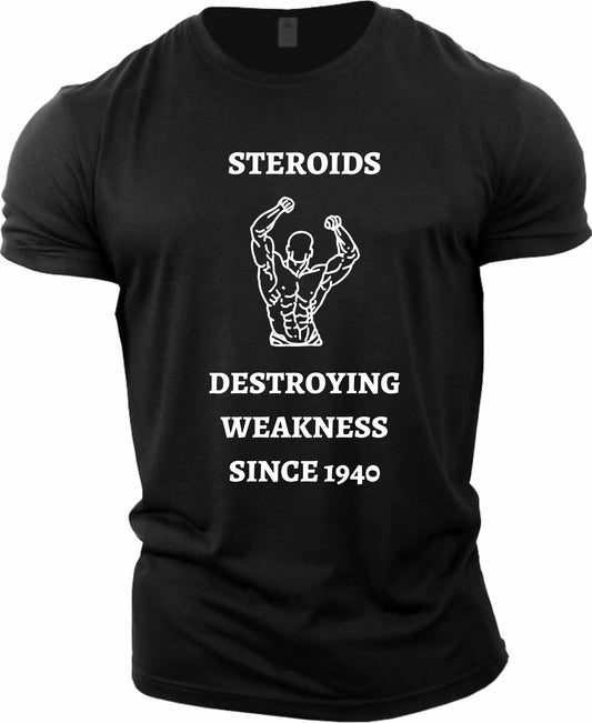 Fitness T-shirt (Roids destroying weakness)