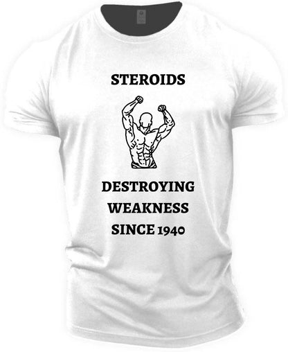 Fitness T-shirt (Roids destroying weakness)