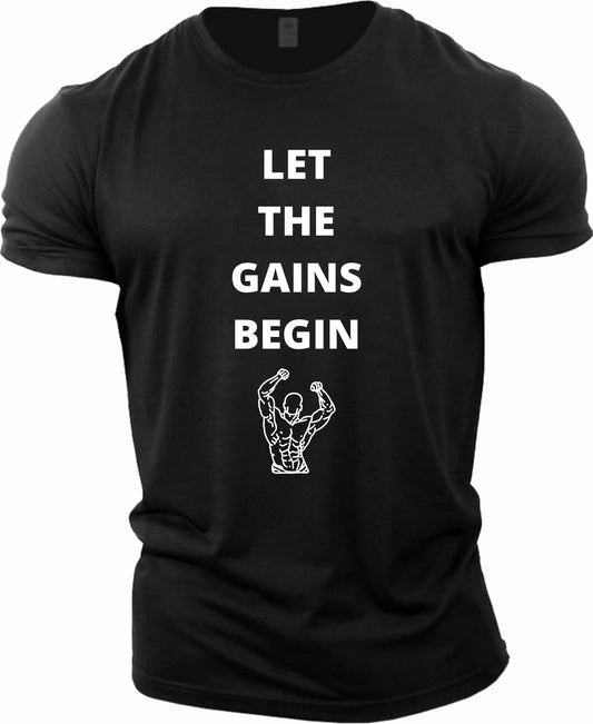 Let the gains begin T-Shirt