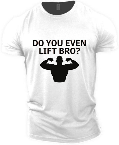 Do you even lift T-Shirt