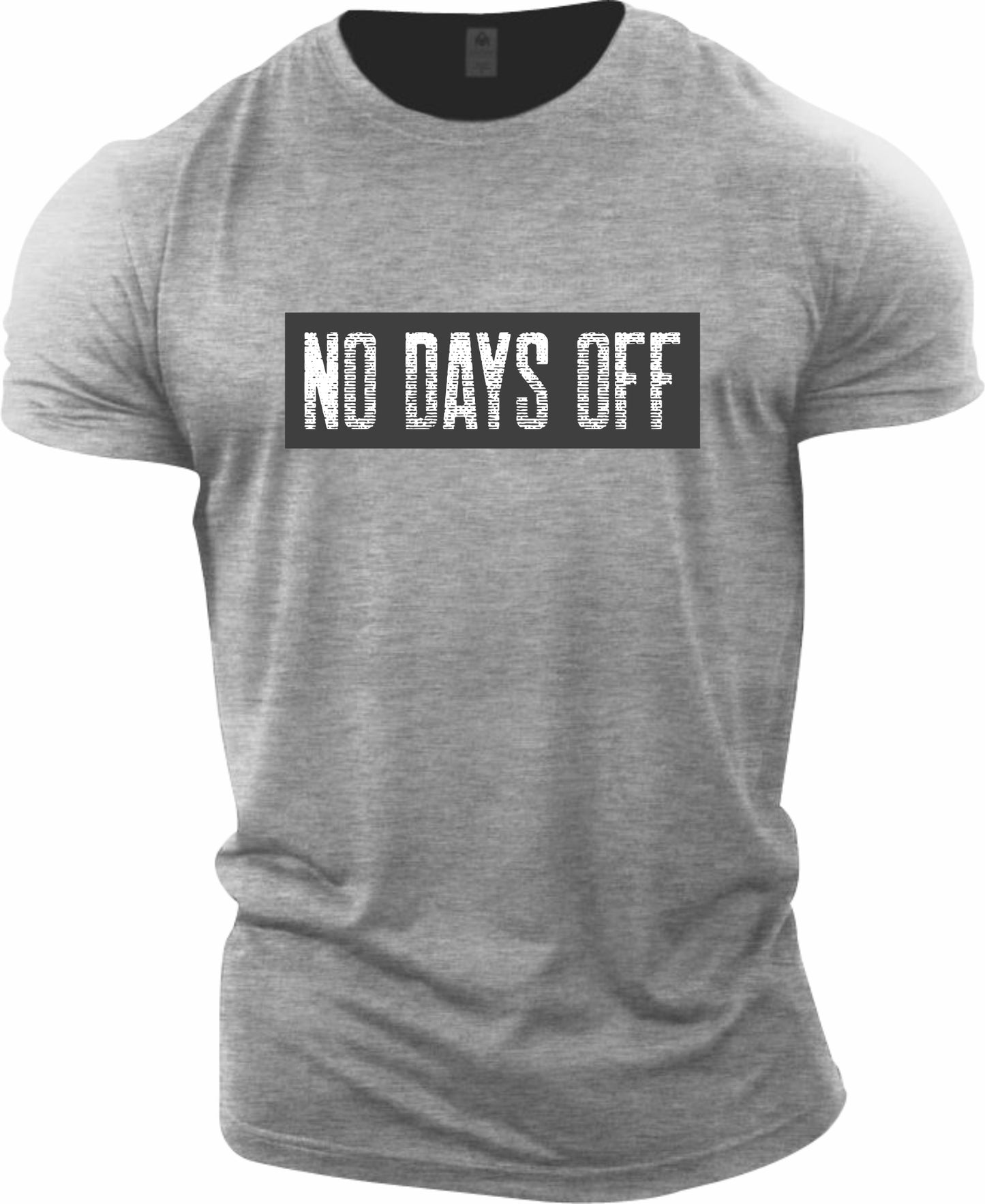 No Days Off T-shirt (Fitness T-shirt)