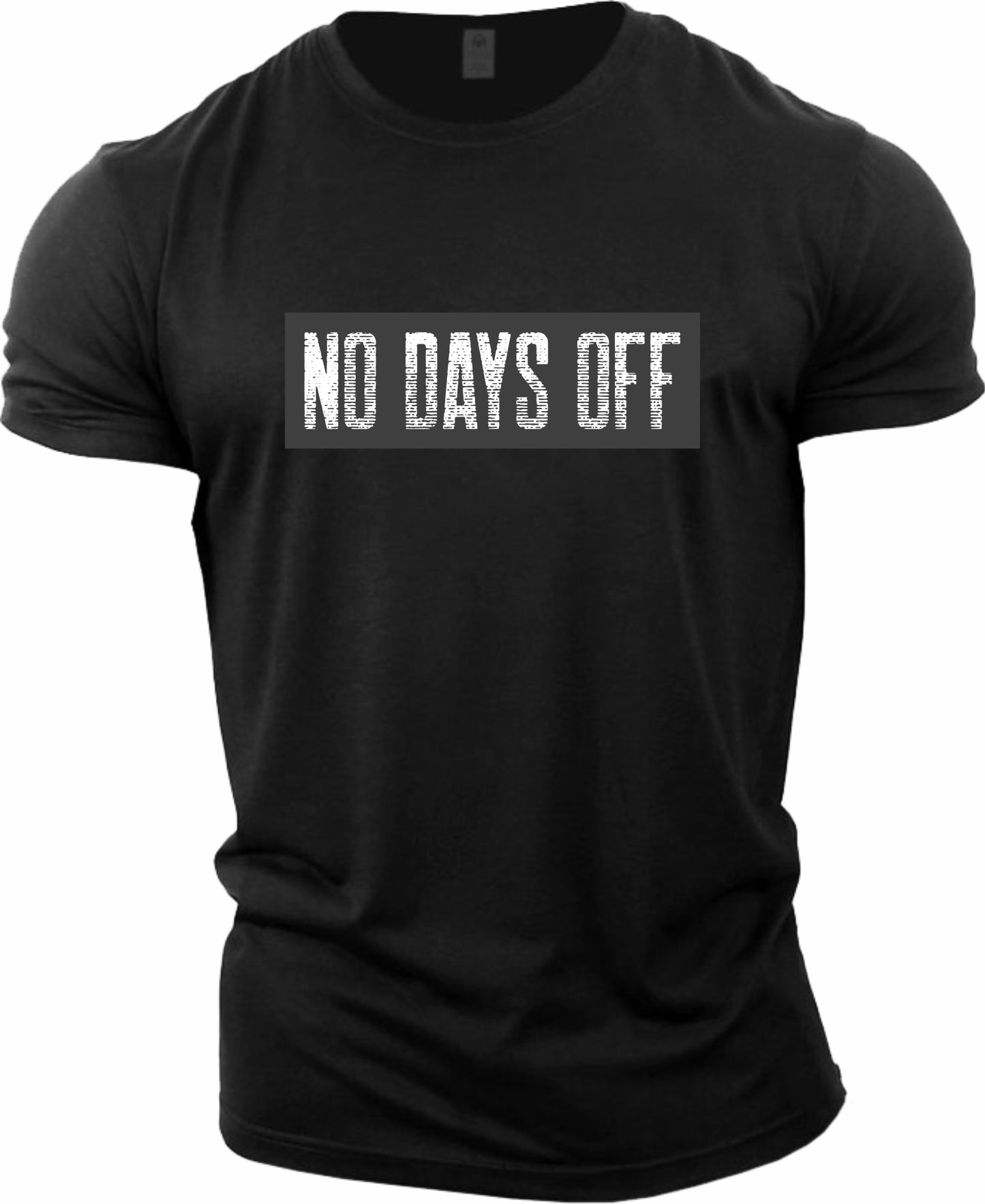 No Days Off T-shirt (Fitness T-shirt)